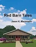 E-Book (epub) Red Barn Tales von Jason K. Macomson