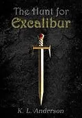 E-Book (epub) The Hunt for Excalibur von K. L. Anderson