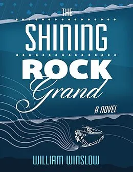 E-Book (epub) The Shining Rock Grand von William Winslow