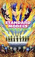 E-Book (epub) Standard Models - Ordinary Gods von Diana Huang