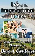 E-Book (epub) Life at the International House von Dave A. Gardener
