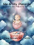 E-Book (epub) Me & My Placenta von Steve Behram