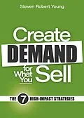 E-Book (epub) Create Demand for What You Sell von Steven Robert Young