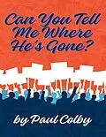 E-Book (epub) Can You Tell Me Where He's Gone? von Paul Colby