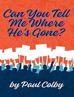 E-Book (epub) Can You Tell Me Where He's Gone? von Paul Colby