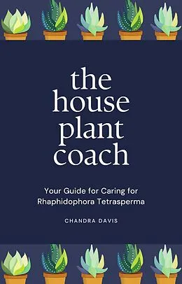 E-Book (epub) The House Plant Coach von Chandra Davis