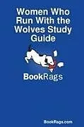 Kartonierter Einband Women Who Run With the Wolves Study Guide von BookRags. com