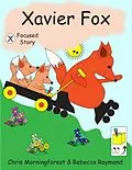 E-Book (epub) Xavier Fox - X Focused Story von Chris Morningforest, Rebecca Raymond