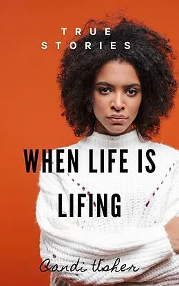 E-Book (epub) When Life is Lifing von Candi Usher