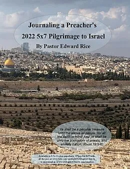 E-Book (epub) Journaling a Preacher's 2022 5X7 Pilgrimage to Israel von Pastor Edward Rice