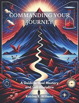 E-Book (epub) Commanding Your Journey von Katrina Williams