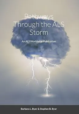 E-Book (epub) Pathways Through the ALS Storm von Barbara L. Byer, Stephen B. Byer