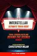 E-Book (epub) Interstellar - Ultimate Trivia Book: Trivia, Curious Facts And Behind The Scenes Secrets Of The Film Directed By Christopher Nolan von Filmic Universe