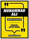 E-Book (epub) Muhammad Ali - Quotes Collection - Biography, Achievements And Life Lessons von Quotes Metaverse