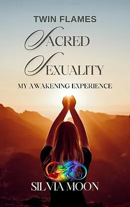 E-Book (epub) Twin Flame Sacred Sexuality von Silvia Moon