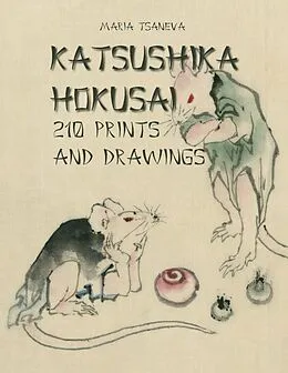 E-Book (epub) Katsushika Hokusai: 210 Prints and Drawings von Maria Tsaneva
