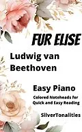 E-Book (epub) Fur Elise Easy Piano Sheet Music with Colored Notation von Ludwig van Beethoven, Silvertonalities