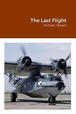 E-Book (epub) The Last Flight von Michael J Bryant