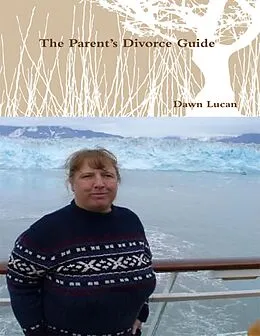 E-Book (epub) The Parent's Divorce Guide von Dawn Lucan