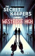 E-Book (epub) The Secret Keepers of Westridge High von Ella Williams