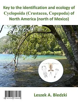 E-Book (epub) Key to the identification and ecology of Cyclopoida (Crustacea, Copepoda) of North America (north of Mexico) von Leszek Bledzki