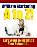 E-Book (epub) Affiliate Marketing A to Z - Easy Steps to Maximize Your Potential von Thrivelearning Institute Library