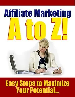 E-Book (epub) Affiliate Marketing A to Z - Easy Steps to Maximize Your Potential von Thrivelearning Institute Library