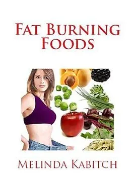 E-Book (epub) Fat Burning Foods von Melinda Kabitch