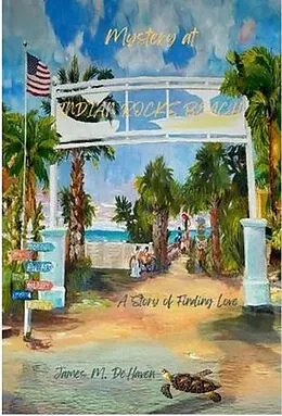 E-Book (epub) Mystery at Indian Rocks Beach von James M. Dehaven