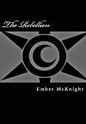 Fester Einband The Rebellion von Ember McKnight