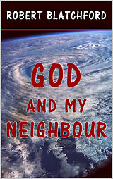 E-Book (epub) God and My Neighbour von Robert Blatchford