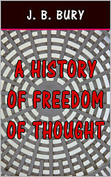 E-Book (epub) History of Freedom of Thought von J. B. Bury