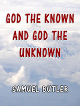 E-Book (epub) God the Known and God the Unknown von Samuel Butler