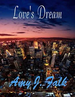E-Book (epub) Love's Dream von Amy J. Falk