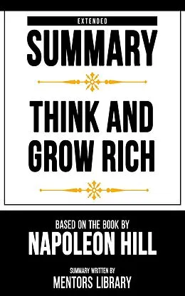 E-Book (epub) Extended Summary - Think And Grow Rich von Mentors Library