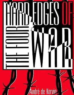 E-Book (epub) The Four Hard Edges of War von Andre De Korvin