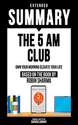 eBook (epub) Extended Summary - The 5 Am Club de Sapiens Library