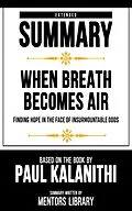 E-Book (epub) Extended Summary - When Breath Becomes Air von Mentors Library