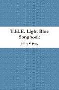 Kartonierter Einband T.H.E. Light Blue Songbook von Jeffrey V. Perry