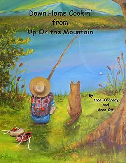 eBook (epub) Down Home Cookin' from Up On the Mountain de Anne Ott, Angel Ogrady