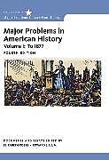 Couverture cartonnée Major Problems in American History, Volume I de Elizabeth Cobbs, Edward Blum, Jon Gjerde