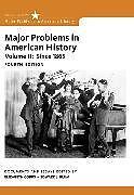 Kartonierter Einband Major Problems in American History, Volume II von Elizabeth Cobbs, Edward J Blum, Jon Gjerde