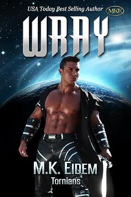 E-Book (epub) Wray (Tornians, #3) von M. K. Eidem