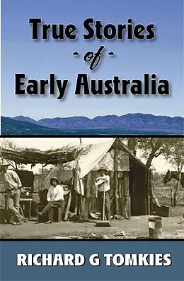 E-Book (epub) True Stories of Early Australia von Richard G Tomkies
