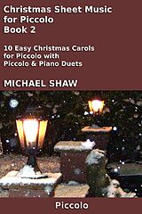 eBook (epub) Christmas Sheet Music for Piccolo - Book 2 de Michael Shaw