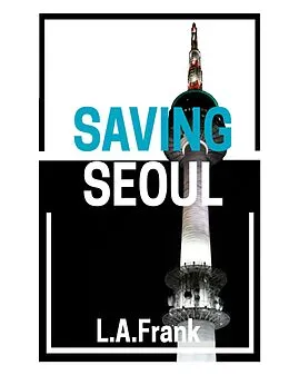 E-Book (epub) Saving Seoul von L. A. Frank