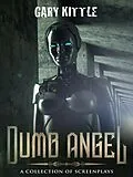 E-Book (epub) Dumb Angel von Gary Kittle