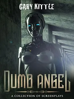 E-Book (epub) Dumb Angel von Gary Kittle