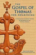 E-Book (epub) The Gospel of Thomas for Awakening: A Commentary on Jesus' Sayings as Recorded by the Apostle Thomas von Abbot George Burke (Swami Nirmalananda Giri)
