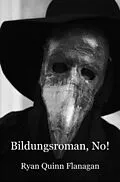 E-Book (epub) Bildungsroman, No! von Ryan Quinn Flanagan